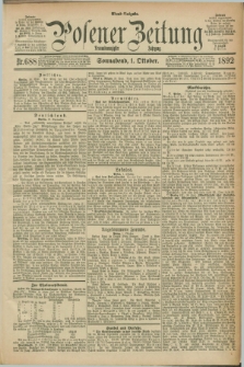 Posener Zeitung. Jg.99, Nr. 688 (1 Oktober 1892) - Abend=Ausgabe.