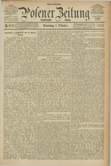 Posener Zeitung. Jg.99, Nr. 689 (2 Oktober 1892) - Morgen=Ausgabe. + dod.