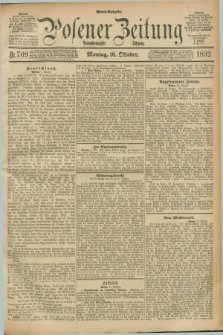 Posener Zeitung. Jg.99, Nr. 709 (10 Oktober 1892) - Abend=Ausgabe.