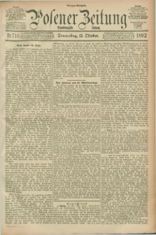 Posener Zeitung. Jg.99, Nr. 716 (13 Oktober 1892) - Morgen=Ausgabe. + dod.