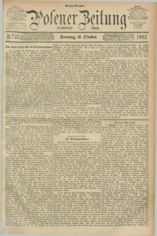 Posener Zeitung. Jg.99, Nr. 725 (16 Oktober 1892) - Morgen=Ausgabe. + dod.