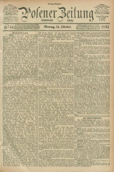 Posener Zeitung. Jg.99, Nr. 744 (24 Oktober 1892) - Mittag=Ausgabe.