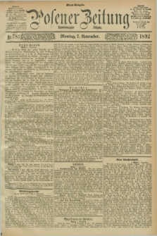 Posener Zeitung. Jg.99, Nr. 781 (7 November 1892) - Abend=Ausgabe.