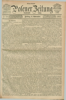 Posener Zeitung. Jg.99, Nr. 791 (11 November 1892) - Morgen=Ausgabe. + dod.