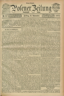 Posener Zeitung. Jg.99, Nr. 827 (25 November 1892) - Morgen=Ausgabe. + dod.