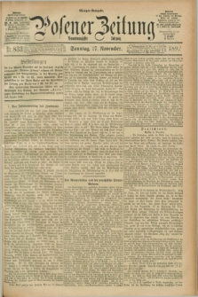 Posener Zeitung. Jg.99, Nr. 833 (27 November 1892) - Morgen=Ausgabe. + dod.