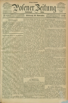 Posener Zeitung. Jg.99, Nr. 839 (30 November 1892) - Morgen=Ausgabe. + dod.