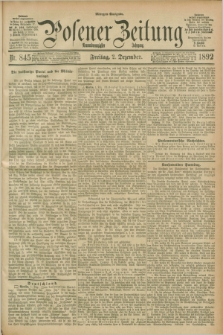 Posener Zeitung. Jg.99, Nr. 845 (2 Dezember 1892) - Morgen=Ausgabe. + dod.