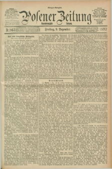 Posener Zeitung. Jg.99, Nr. 863 (9 Dezember 1892) - Morgen=Ausgabe. + dod.