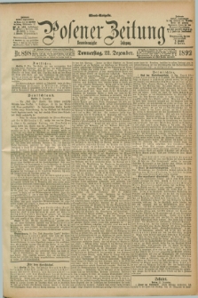 Posener Zeitung. Jg.99, Nr. 898 (22 Dezember 1892) - Abend=Ausgabe.
