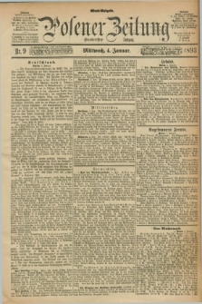 Posener Zeitung. Jg.100, Nr. 9 (4 Januar 1893) - Abend=Ausgabe.