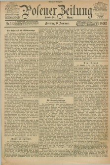 Posener Zeitung. Jg.100, Nr. 13 (6 Januar 1893) - Morgen=Ausgabe. + dod.