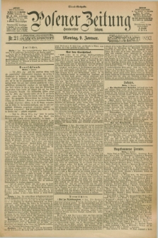 Posener Zeitung. Jg.100, Nr. 21 (9 Januar 1893) - Abend=Ausgabe.