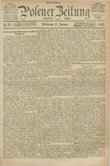 Posener Zeitung. Jg.100, Nr. 25 (11 Januar 1893) - Morgen=Ausgabe. + dod.