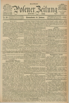 Posener Zeitung. Jg.100, Nr. 36 (14 Januar 1893) - Abend=Ausgabe.