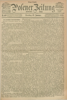 Posener Zeitung. Jg.100, Nr. 40 (17 Januar 1893) - Morgen=Ausgabe. + dod.