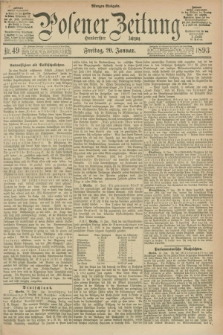 Posener Zeitung. Jg.100, Nr. 49 (20 Januar 1893) - Morgen=Ausgabe. + dod.