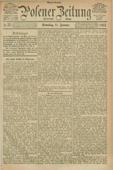 Posener Zeitung. Jg.100, Nr. 55 (22 Januar 1893) - Morgen=Ausgabe. + dod.