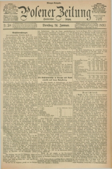 Posener Zeitung. Jg.100, Nr. 58 (24 Januar 1893) - Morgen=Ausgabe. + dod.