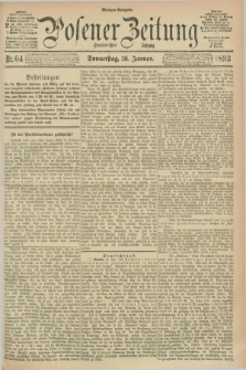Posener Zeitung. Jg.100, Nr. 64 (26 Januar 1893) - Morgen=Ausgabe. + dod.