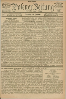 Posener Zeitung. Jg.100, Nr. 77 (31 Januar 1893) - Mittag=Ausgabe.
