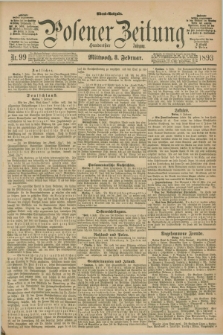 Posener Zeitung. Jg.100, Nr. 99 (8 Februar 1893) - Abend=Ausgabe.