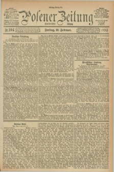 Posener Zeitung. Jg.100, Nr. 104 (10 Februar 1893) - Mittag=Ausgabe.