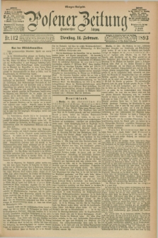 Posener Zeitung. Jg.100, Nr. 112 (14 Februar 1893) - Morgen=Ausgabe. + dod.