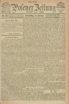 Posener Zeitung. Jg.100, Nr. 136 (23 Februar 1893) - Morgen=Ausgabe. + dod.