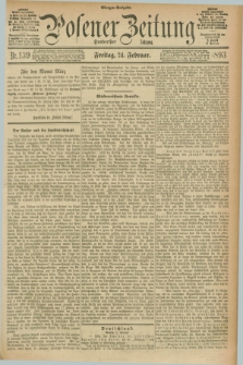 Posener Zeitung. Jg.100, Nr. 139 (24 Februar 1893) - Morgen=Ausgabe. + dod.