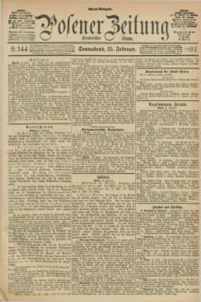 Posener Zeitung. Jg.100, Nr. 144 (25 Februar 1893) - Abend=Ausgabe.