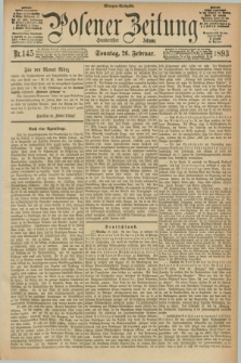 Posener Zeitung. Jg.100, Nr. 145 (26 Februar 1893) - Morgen=Ausgabe. + dod.