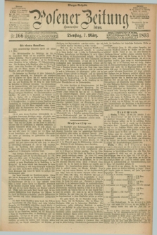Posener Zeitung. Jg.100, Nr. 166 (7 März 1893) - Morgen=Ausgabe. + dod.