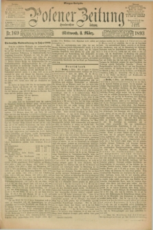 Posener Zeitung. Jg.100, Nr. 169 (8 März 1893) - Morgen=Ausgabe. + dod.