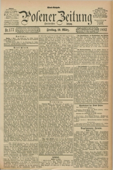 Posener Zeitung. Jg.100, Nr. 177 (10 März 1893) - Abend=Ausgabe.
