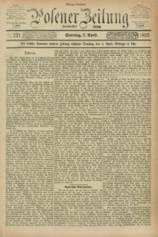 Posener Zeitung. Jg.100, Nr. 231 (2 April 1893) - Morgen=Ausgabe. + dod.