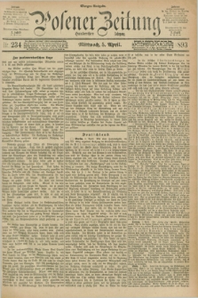 Posener Zeitung. Jg.100, Nr. 234 (5 April 1893) - Morgen=Ausgabe. + dod.