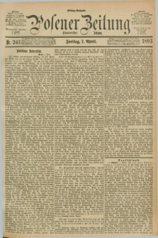 Posener Zeitung. Jg.100, Nr. 241 (7 April 1893) - Mittag=Ausgabe.
