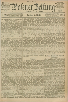 Posener Zeitung. Jg.100, Nr. 258 (14 April 1893) - Morgen=Ausgabe. + dod.