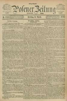 Posener Zeitung. Jg.100, Nr. 259 (14 April 1893) - Mittag=Ausgabe.