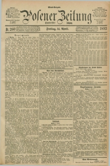 Posener Zeitung. Jg.100, Nr. 260 (14 April 1893) - Abend=Ausgabe.