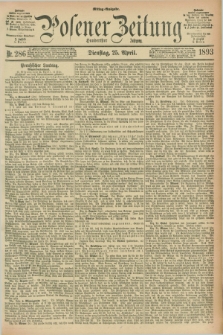 Posener Zeitung. Jg.100, Nr. 286 (25 April 1893) - Mittag=Ausgabe.