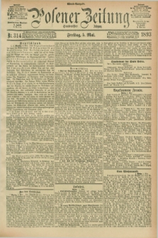 Posener Zeitung. Jg.100, Nr. 314 (5 Mai 1893) - Abend=Ausgabe.