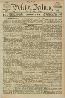 Posener Zeitung. Jg.100, Nr. 315 (6 Mai 1893) - Morgen=Ausgabe. + dod.