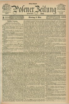 Posener Zeitung. Jg.100, Nr. 319 (8 Mai 1893) - Mittag=Ausgabe.