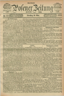 Posener Zeitung. Jg.100, Nr. 338 (16 Mai 1893) - Abend=Ausgabe.