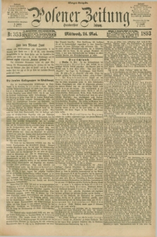 Posener Zeitung. Jg.100, Nr. 353 (24 Mai 1893) - Morgen=Ausgabe. + dod.