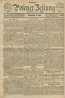 Posener Zeitung. Jg.100, Nr. 373 (31 Mai 1893) - Abend=Ausgabe.