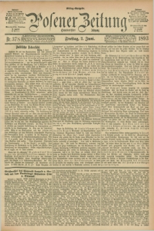 Posener Zeitung. Jg.100, Nr. 378 (2 Juni 1893) - Mittag=Ausgabe.