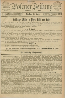 Posener Zeitung. Jg.100, Nr. 404 (13 Juni 1893) - Morgen=Ausgabe. + dod.